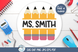 Personalized Pencil Sign SVG | Custom Classroom Art