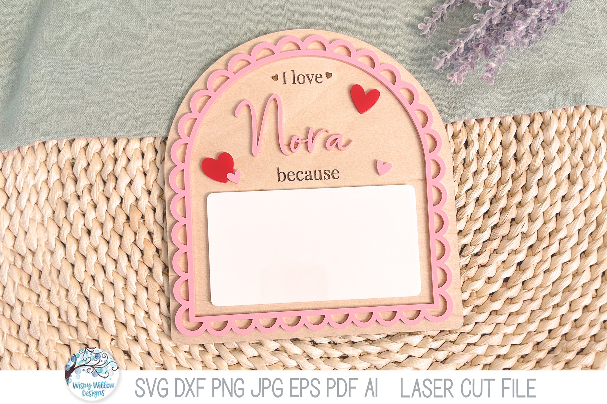 I Love You Because - Personalized Valentine's Day Arch Sign SVG File for Laser Cutters