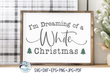 I'm Dreaming Of A White Christmas SVG | Winter Song Graphic