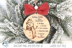 Holiday Advice From A Snowman Christmas Ornament SVG File for Laser Cutter