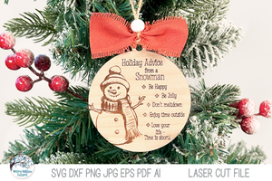 Holiday Advice From A Snowman Christmas Ornament SVG File for Laser Cutter