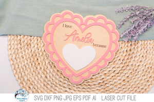 I Love You Because - Personalized Heart Valentine's Day Sign SVG File for Laser Cutters