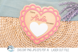 I Love You Because - Personalized Heart Valentine's Day Sign SVG File for Laser Cutters