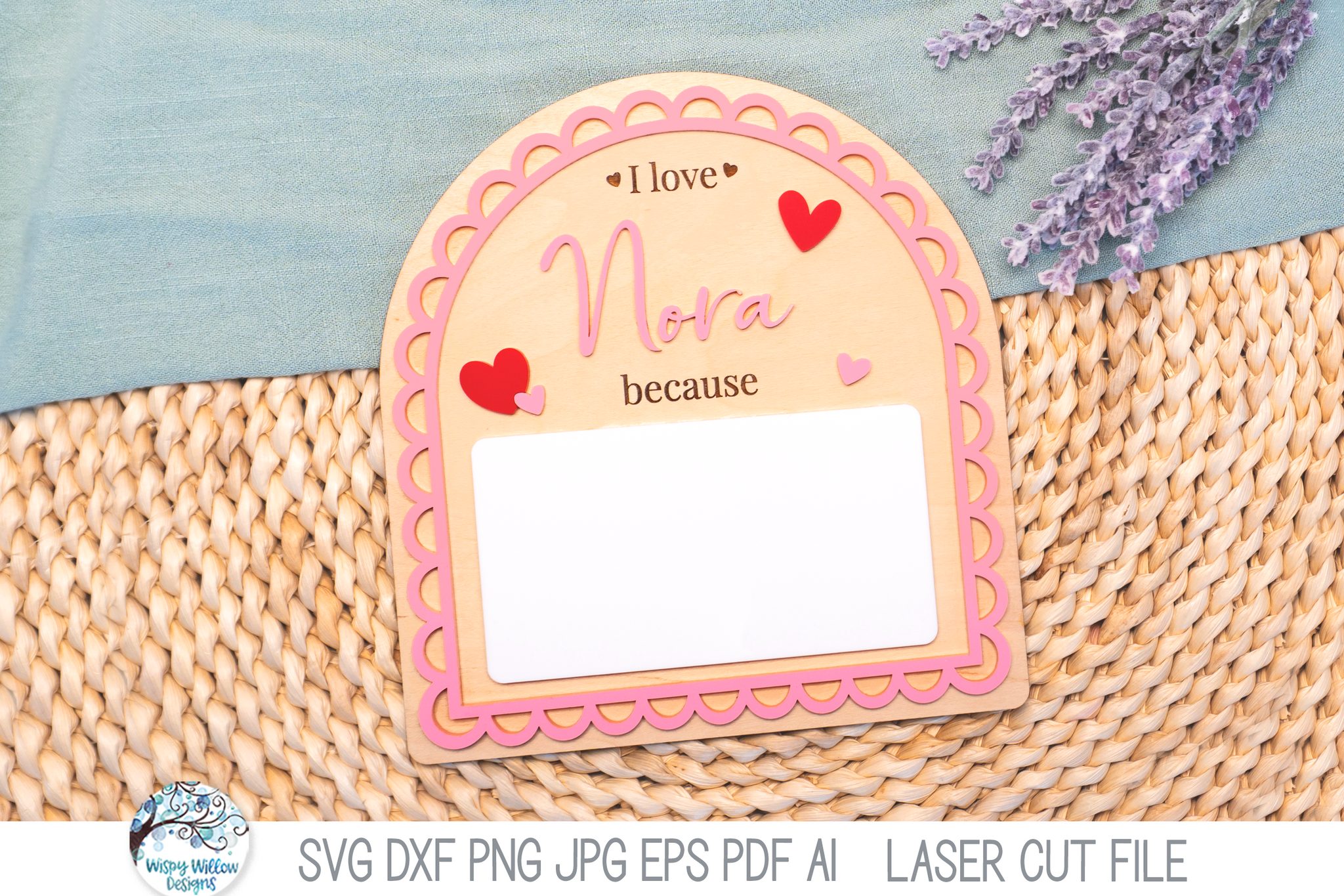 I Love You Because - Personalized Valentine's Day Arch Sign SVG File for Laser Cutters