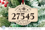 There's No Place Like Home Zipcode Christmas Ornament Bundle for Laser Cutters