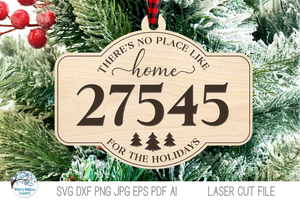 There's No Place Like Home Zipcode Christmas Ornament Bundle for Laser Cutters