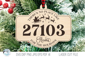 There's No Place Like Home Zipcode Christmas Ornament Bundle for Laser Cutters