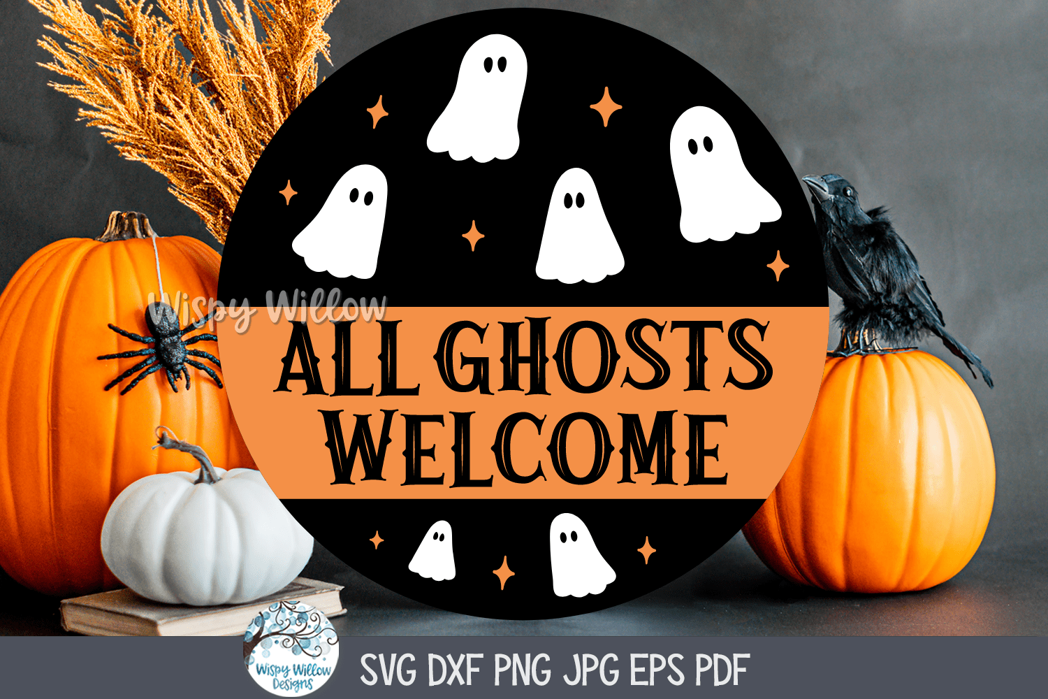 All Ghosts Welcome SVG | Halloween Ghost Art Wispy Willow Designs Company