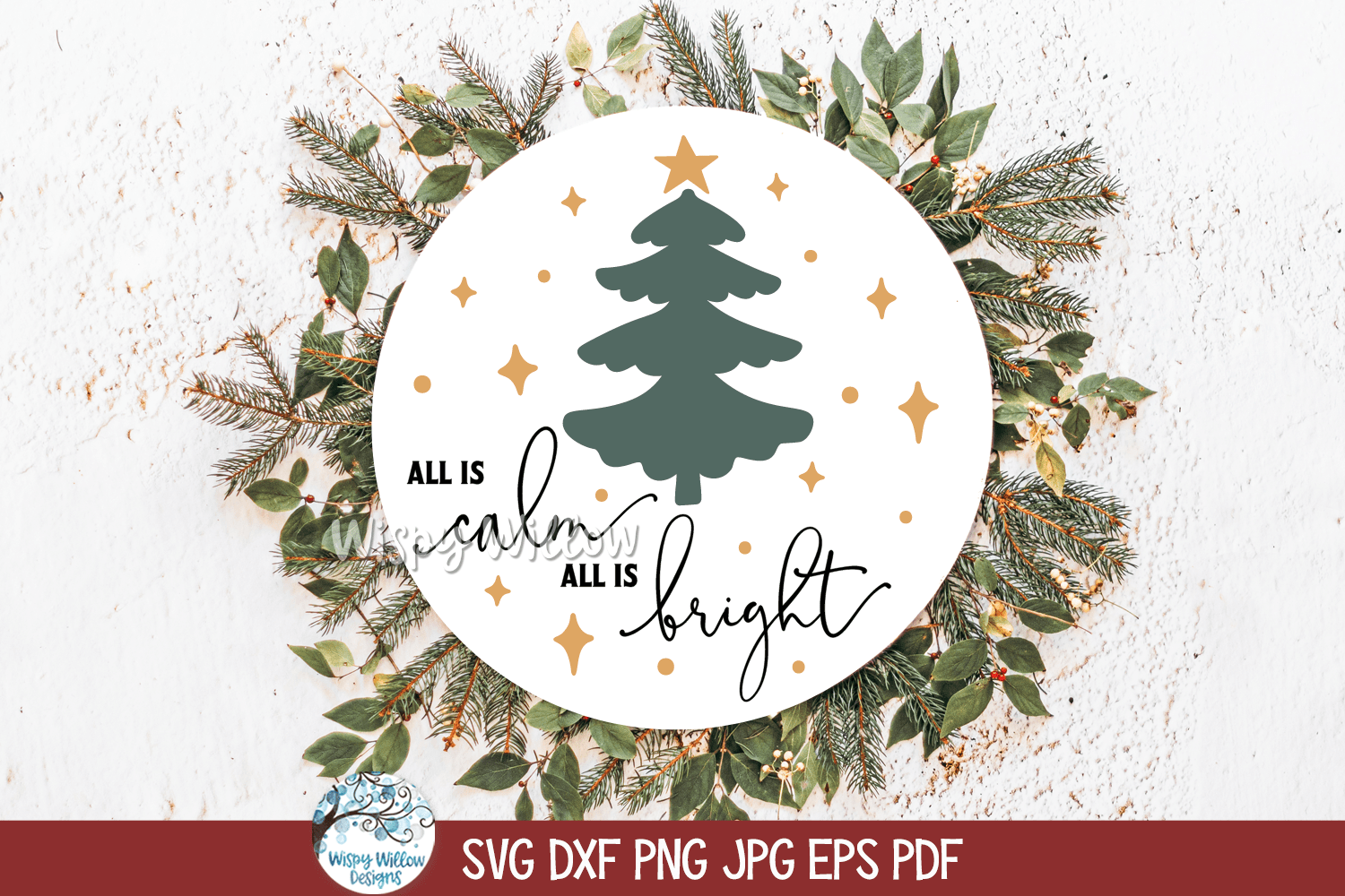 All Is Calm SVG | Peaceful Holiday Art Wispy Willow Designs Company