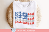 American Babe SVG | Independence Day Festive Graphic Wispy Willow Designs Company