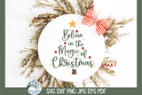 Believe In The Magic SVG | Christmas Design SVG Wispy Willow Designs Company