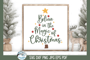 Believe In The Magic SVG | Christmas Design SVG Wispy Willow Designs Company