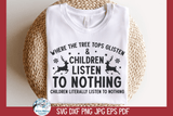 Children Listen To Nothing SVG | Christmas Design SVG Wispy Willow Designs Company