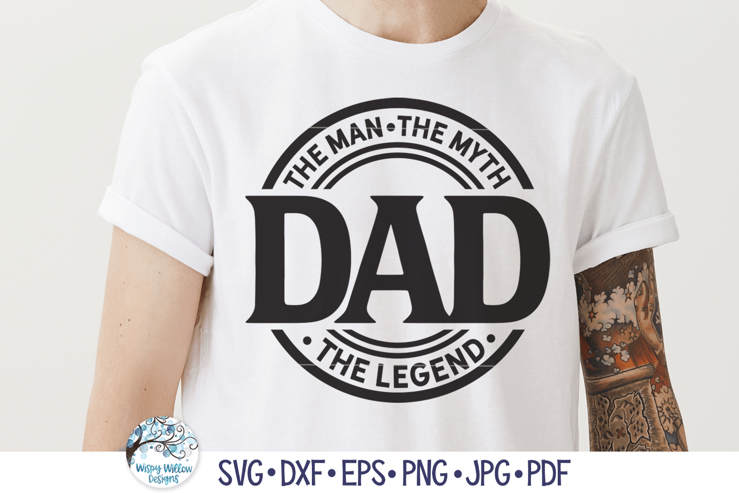 Dad The Man The Myth The Legend SVG | Father's Day Wispy Willow Designs Company