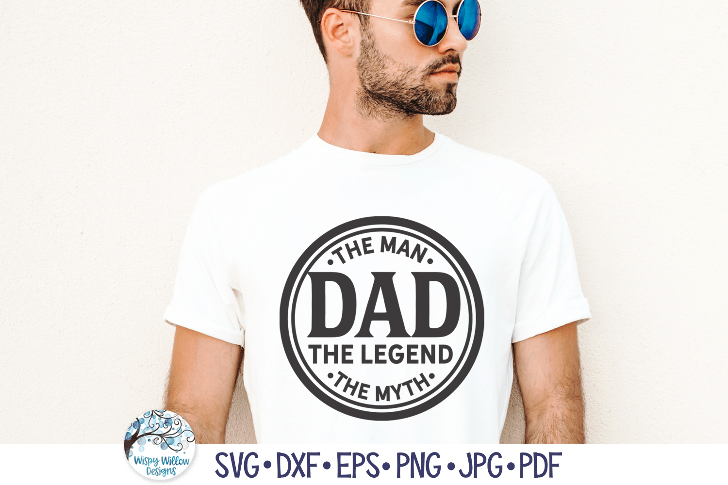 Dad The Man The Myth The Legend SVG | Father's Day Wispy Willow Designs Company