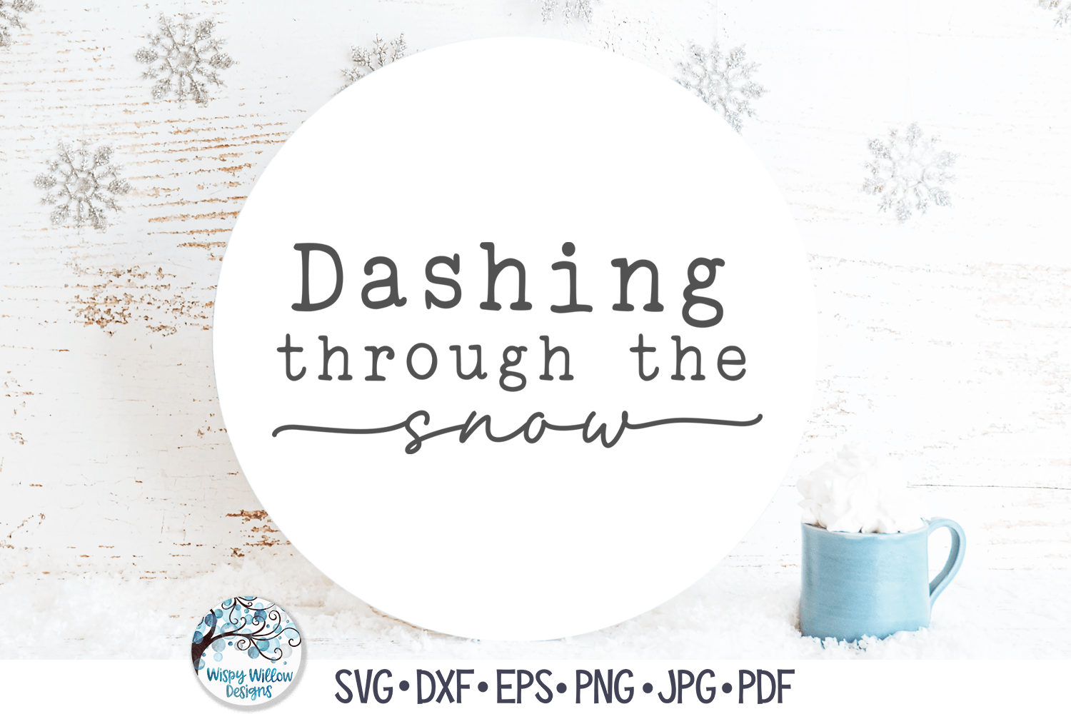 Dashing Through The Snow SVG | Festive Christmas Song Design Wispy Willow Designs Company