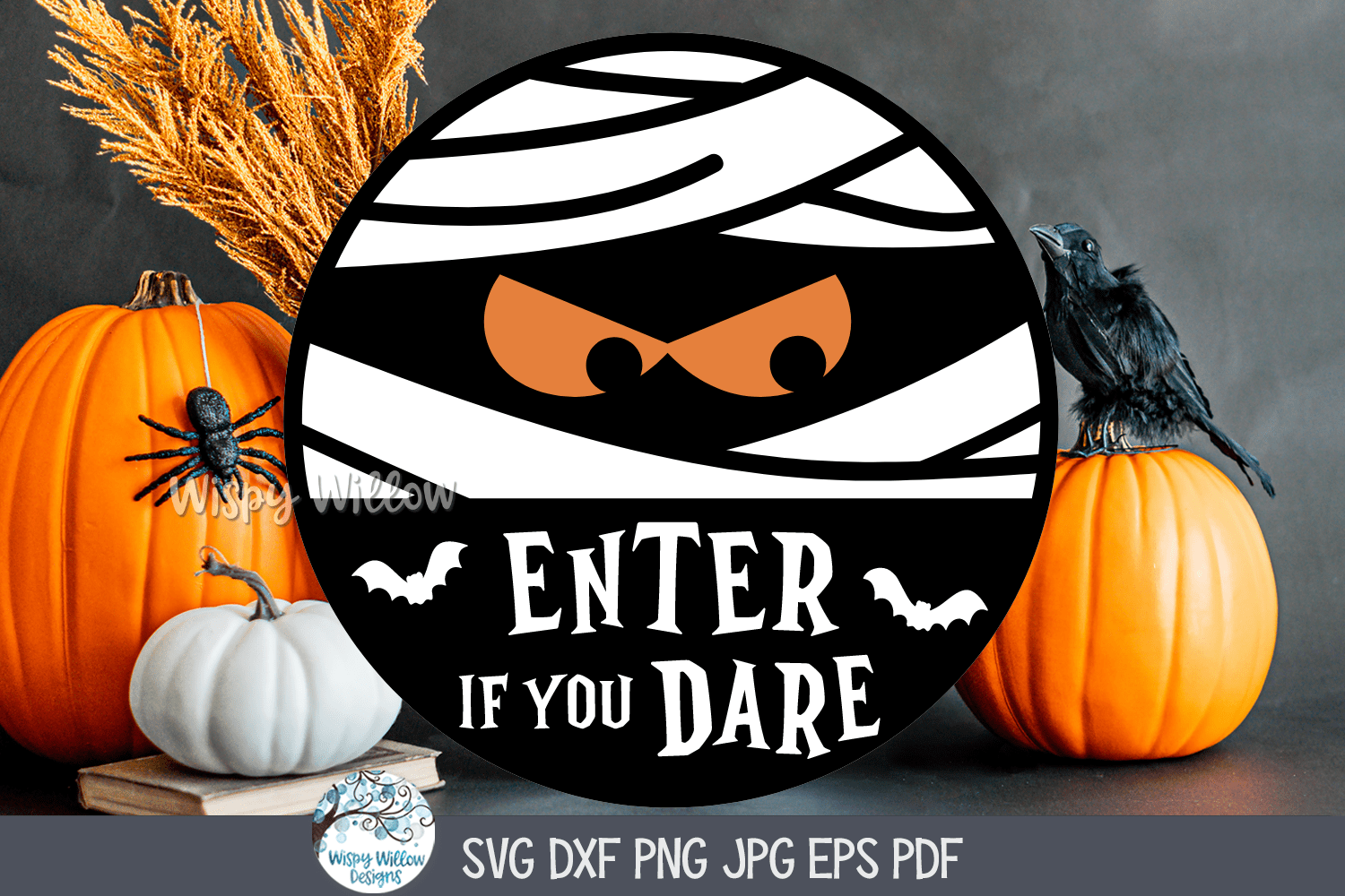 Enter If You Dare Mummy SVG | Halloween Mummy Design Wispy Willow Designs Company