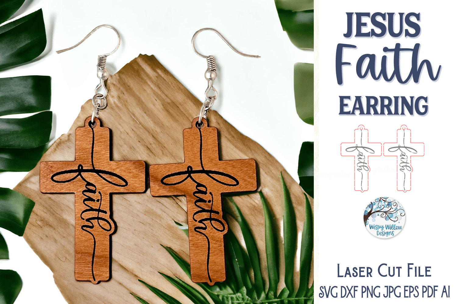 Faith - Jesus Cross Earring SVG File for Laser Cutter Wispy Willow Designs Company