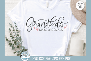 Grandkids Make Life Grand SVG | Grandparent Sign Wispy Willow Designs Company