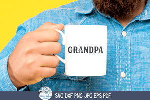 Grandpa The Man SVG | Cool Grandfather's Day Graphic Wispy Willow Designs Company