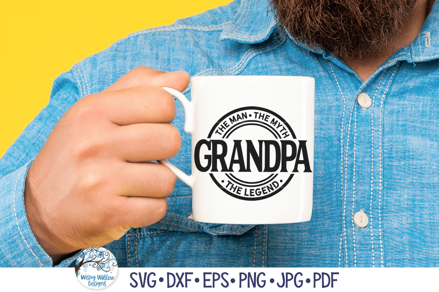 Grandpa The Man The Myth The Legend SVG | Father's Day Wispy Willow Designs Company