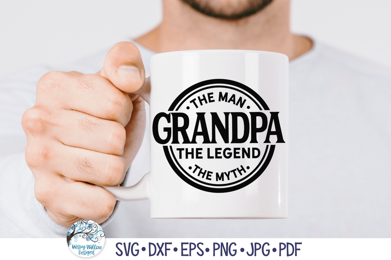 Grandpa The Man The Myth The Legend SVG | Father's Day Wispy Willow Designs Company