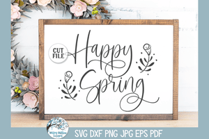 Happy Spring SVG Wispy Willow Designs Company