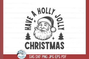 Have A Holly Jolly Christmas SVG | Retro Santa Claus Wispy Willow Designs Company