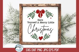 Have Yourself A Merry Little Christmas | Round Sign SVG Wispy Willow Designs Company