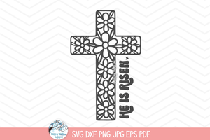 He Is Risen SVG | Jesus Christ Flower Cross Wispy Willow Designs Company