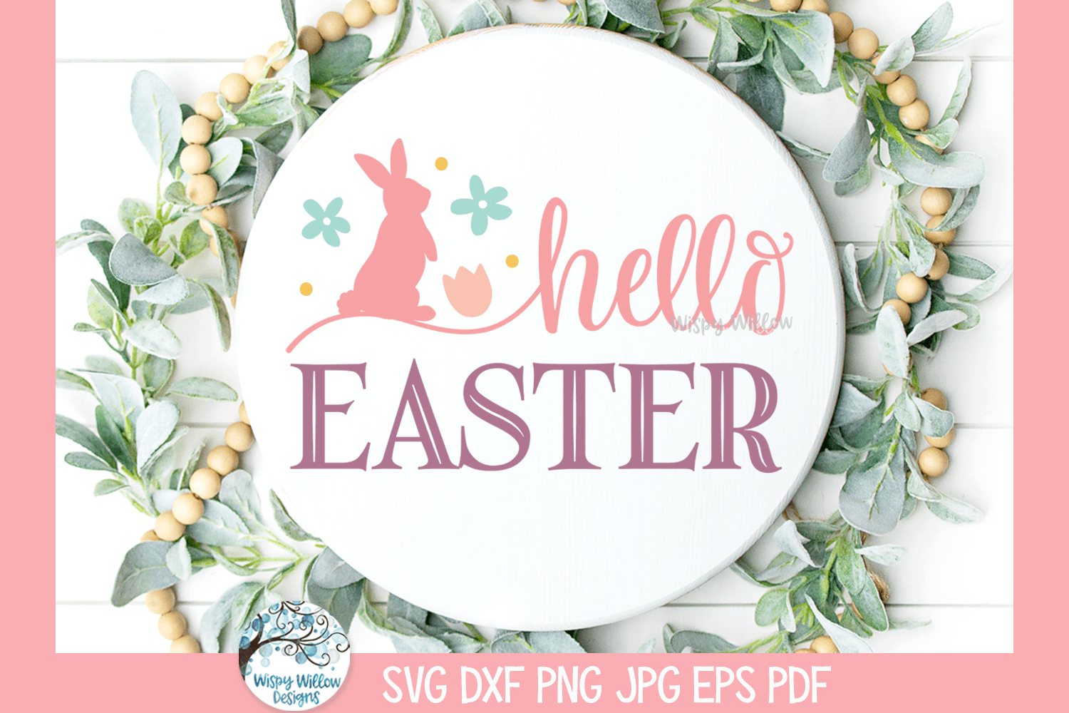 Hello Easter SVG | Bunny Hello Sign Wispy Willow Designs Company