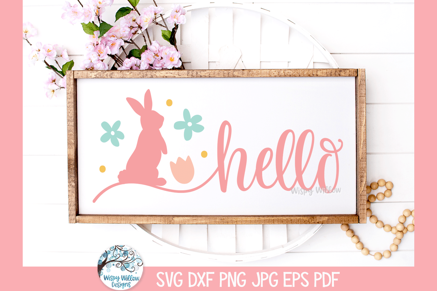 Hello Easter SVG | Easter Bunny Welcome Sign Wispy Willow Designs Company