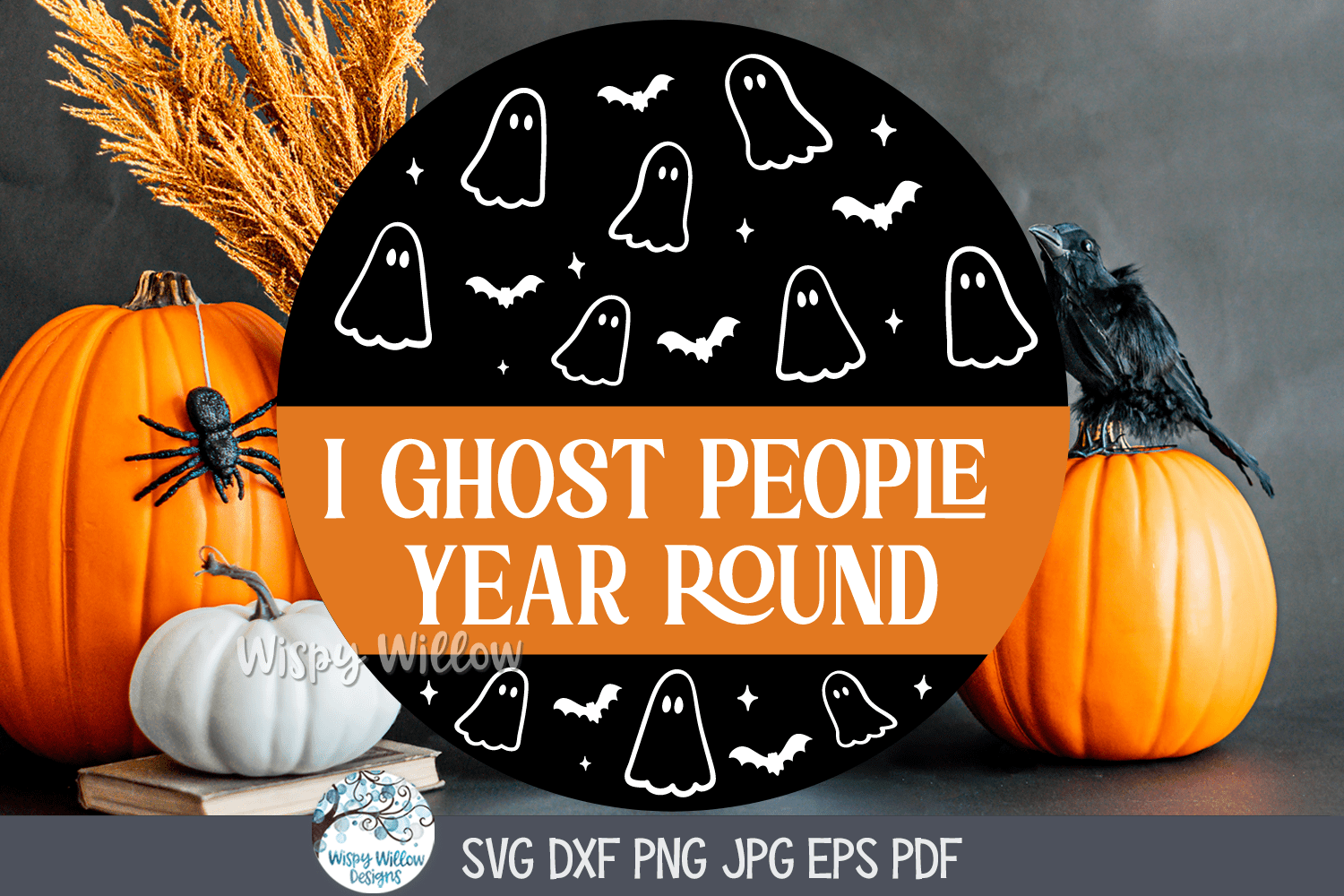 I Ghost People Year Round SVG | Funny Ghost Art Wispy Willow Designs Company