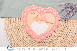 I Love You Because - Personalized Heart Valentine's Day Sign SVG File for Laser Cutters Wispy Willow Designs Company