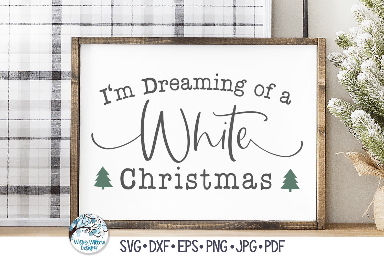 I'm Dreaming Of A White Christmas SVG | Winter Song Graphic Wispy Willow Designs Company