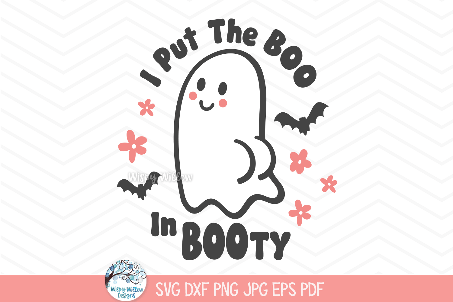 I Put The Boo In Booty SVG | Funny Halloween Art Wispy Willow Designs Company