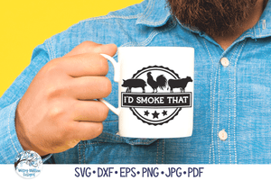 Id Smoke That Cow Pig Chicken SVG | Meat Grilling Graphic Wispy Willow Designs Company