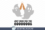 Just Here For The Boos SVG | Funny Halloween Ghost Design Wispy Willow Designs Company