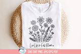 Live Life In Full Bloom SVG | Floral Illustration Wispy Willow Designs Company