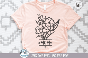 Mom Flowers SVG | Mother's Life Floral Illustration Wispy Willow Designs Company