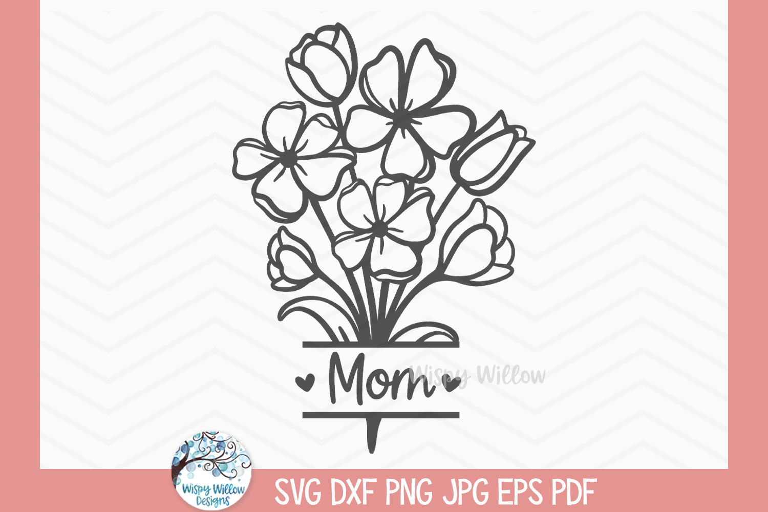 Mom Flowers SVG | Wildflowers Bouquet for Mother's Day Gift Wispy Willow Designs Company