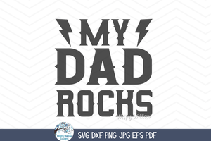 My Dad Rocks SVG | Perfect Gift Design for Cool Fathers Wispy Willow Designs Company