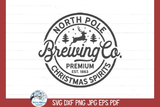 North Pole Brewing Co. | Christmas Santa SVG Wispy Willow Designs Company