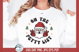 On The Petty List SVG | Funny Christmas Santa Wispy Willow Designs Company