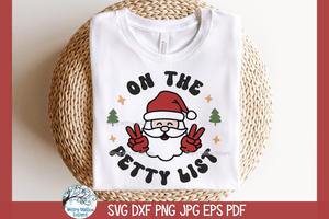 On The Petty List SVG | Funny Christmas Santa Wispy Willow Designs Company