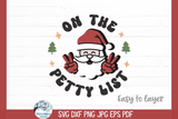 On The Petty List SVG | Funny Christmas Santa Wispy Willow Designs Company