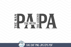 Papa The Man SVG | Father's Day Tribute Design Wispy Willow Designs Company