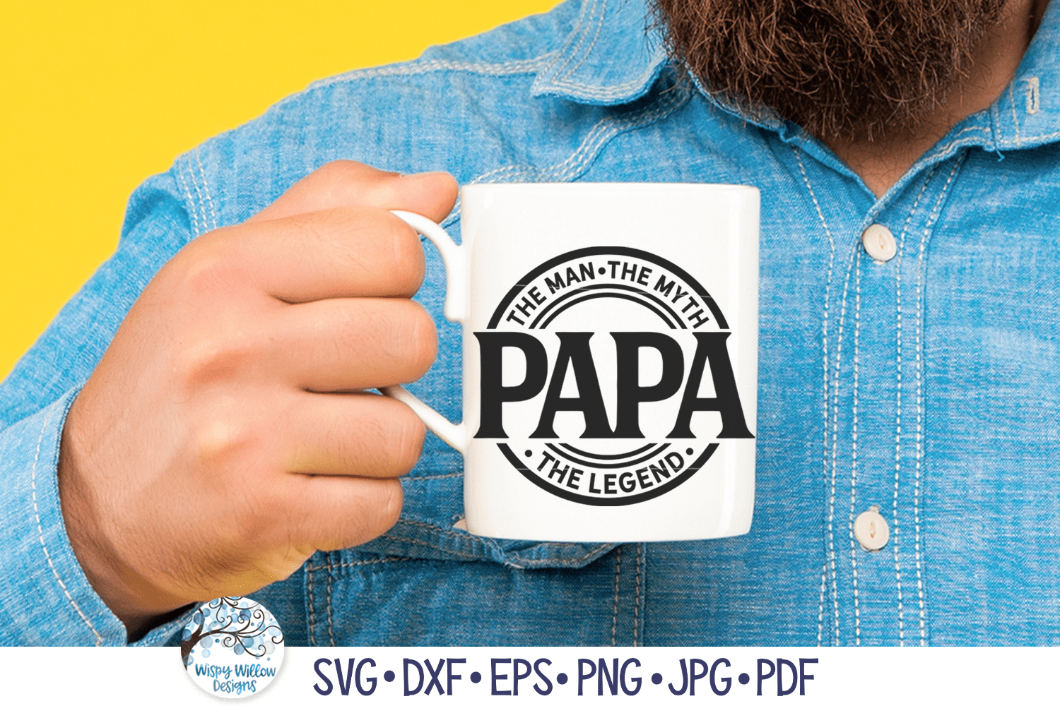 Papa The Man The Myth The Legend SVG | Father's Day Wispy Willow Designs Company