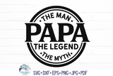 Papa The Man The Myth The Legend SVG | Father's Day Wispy Willow Designs Company