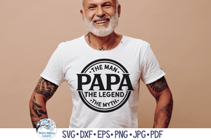 Papa The Man The Myth The Legend SVG | Father's Day Wispy Willow Designs Company